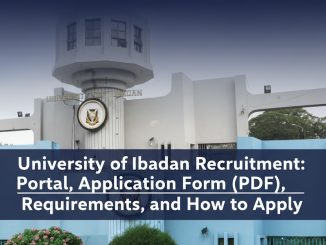 University of Ibadan Recruitment: Portal, Application Form (PDF), Requirements, and How to Apply