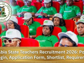Abia State Teachers Recruitment 2026: Portal, Login, Application Form, Shortlist, Requirements