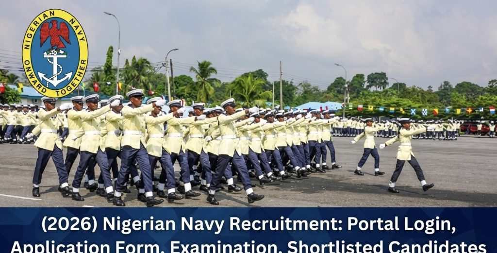 (2026) Nigerian Navy Recruitment: Portal Login, Application Form PDF, Examination, Shortlisted Candidates