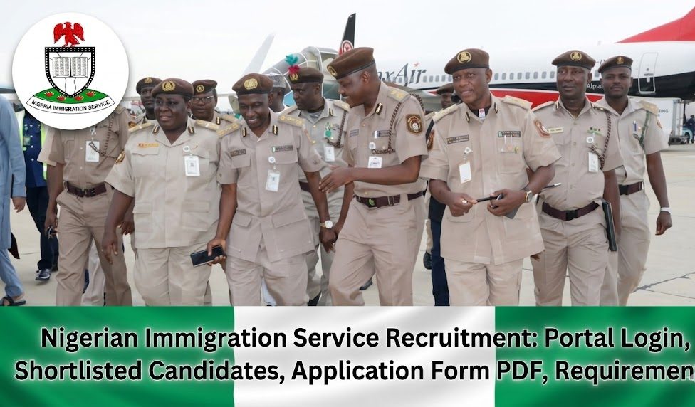 (2026) Nigerian Immigration Service Recruitment: Portal Login, Shortlisted Candidates, Application Form PDF, How to Apply, Requirements