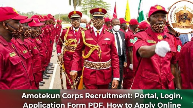 Amotekun Corps Recruitment: Portal, Login, Application Form PDF, How to Apply Online